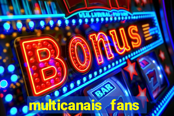 multicanais fans jogo ao vivo